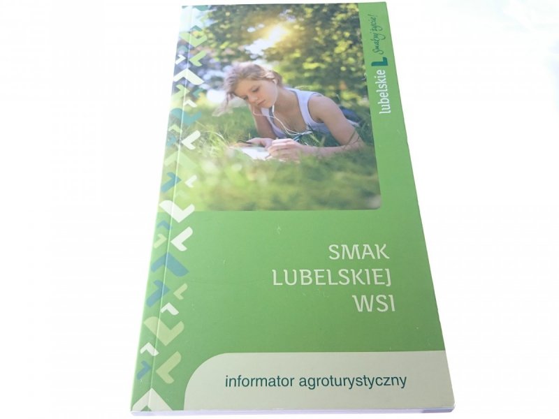 SMAK LUBELSKIEJ WSI. INFORMATOR AGROTURYSTYCZNY