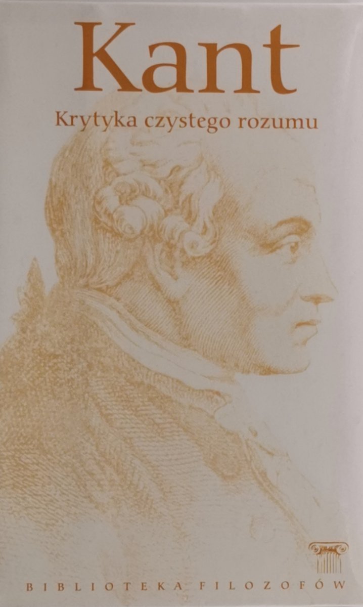 KRYTYKA CZYSTEGO ROZUMU - I. Kant