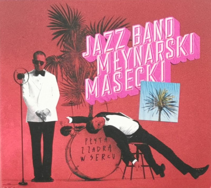 CD. JAZZ BAND MŁYNARSKI MESECKI. PŁYTA Z ZADRĄ W SERCU