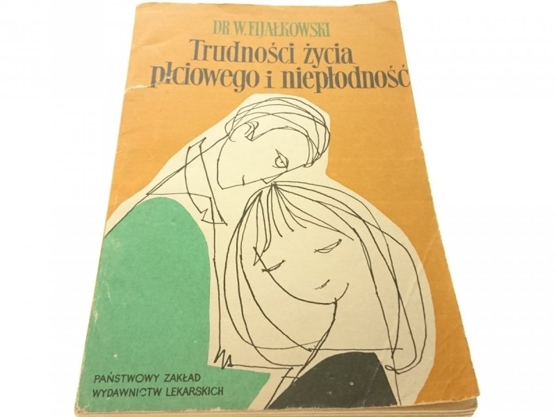 TRUDNOŚCI ŻYCIA PŁCIOWEGO I NIEPŁODNOŚĆ (1969)
