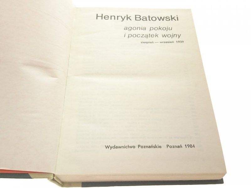 AGONIA POKOJU I POCZĄTEK WOJNY - H. Batowski 1984
