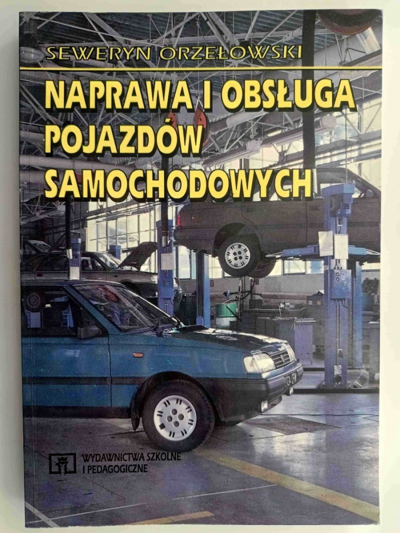 NAPRAWA I OBSŁUGA POJAZDÓW SAMOCHODOWYCH - Seweryn Orzełowski
