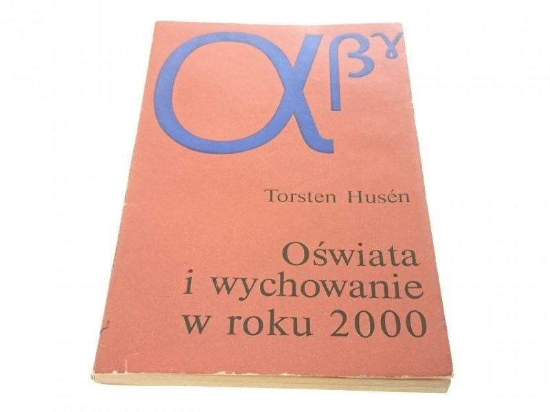 OŚWIATA I WYCHOWANIE W ROKU 2000 - Husen 1974