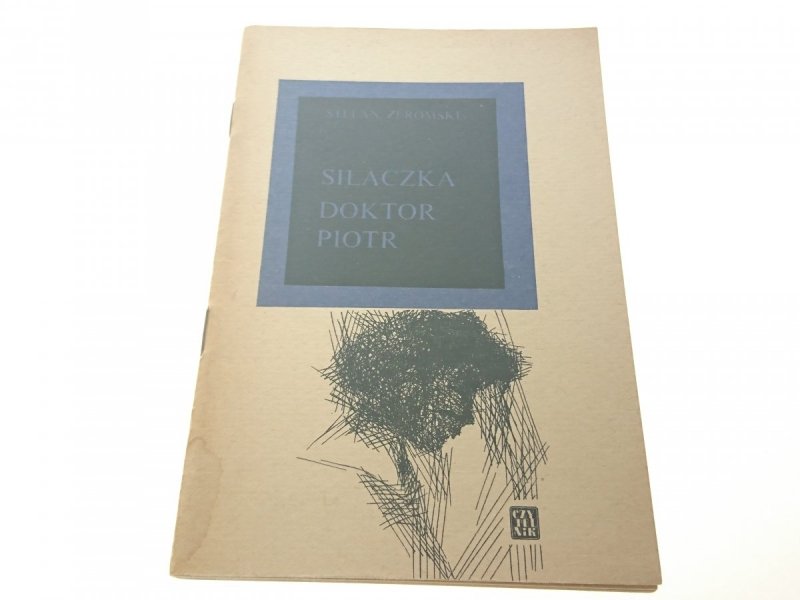 SIŁACZKA; DOKTOR PIOTR - Stefan Żeromski (1965)