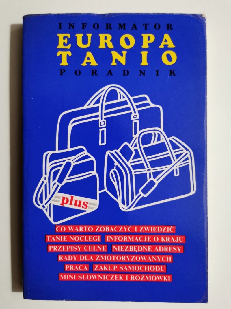 INFORMATOR EUROPA TANIO. PORADNIK - Stanisław H. Kaj 