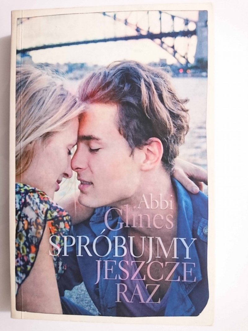 SPRÓBUJMY JESZCZE RAZ - Abbi Glines 2013