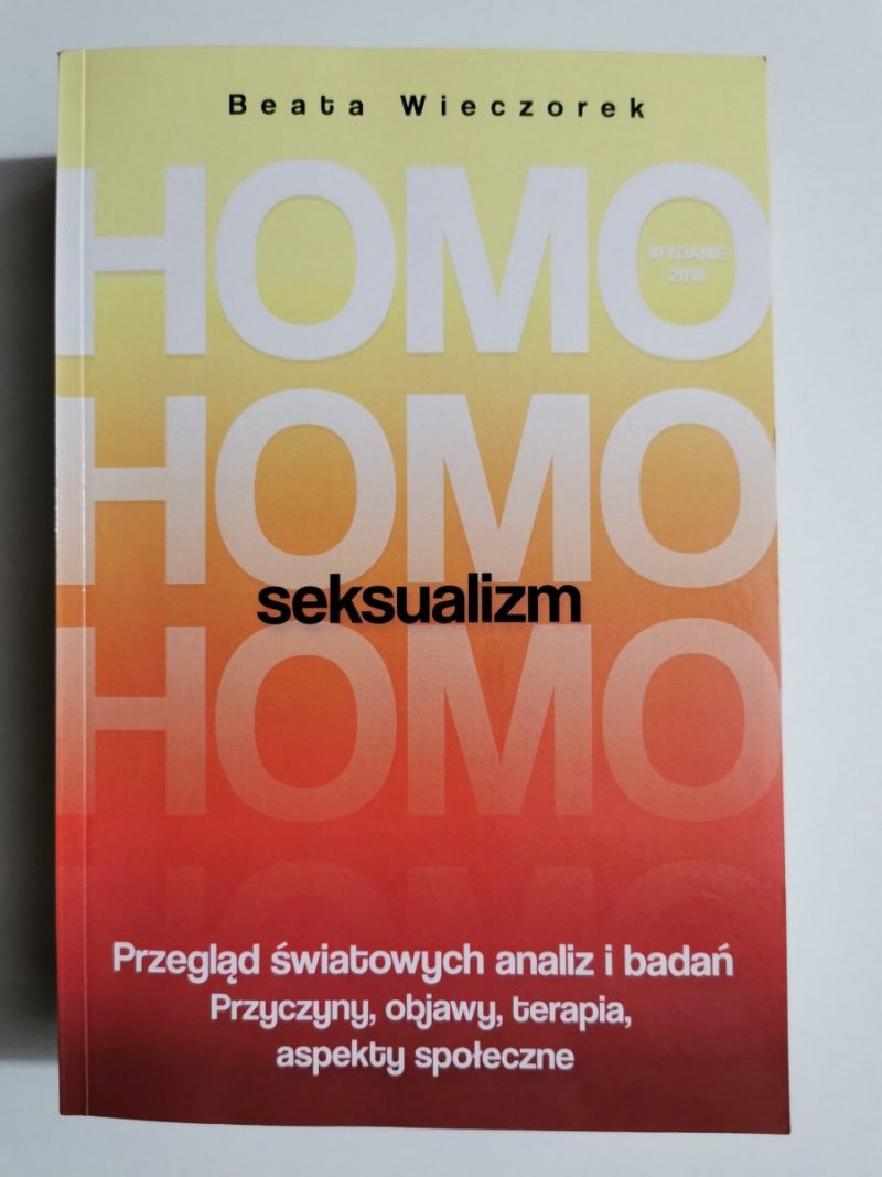 HOMOSEKSUALIZM. PRZEGLĄD ŚWIATOWYCH ANALIZ I BADAŃ - Beata Wieczorek 