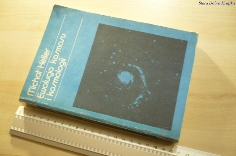 EWOLUCJA KOSMOSU I KOSMOLOGII - Heller (1985)