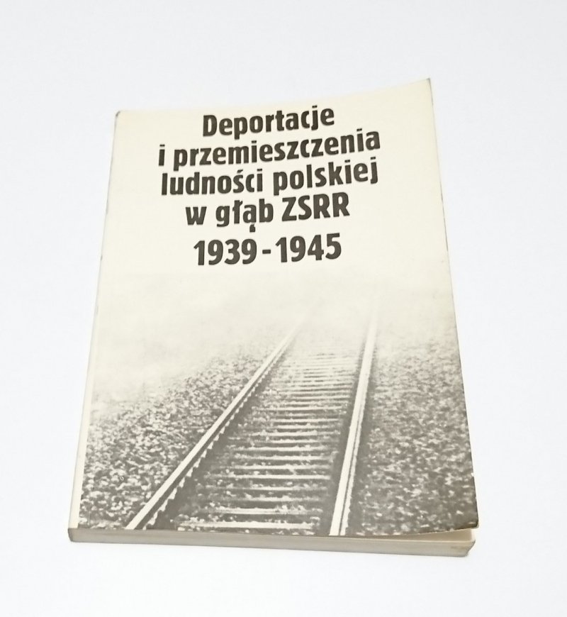 DEPORTACJE I PRZEMIESZCZENIA LUDNOŚCI POLSKIEJ