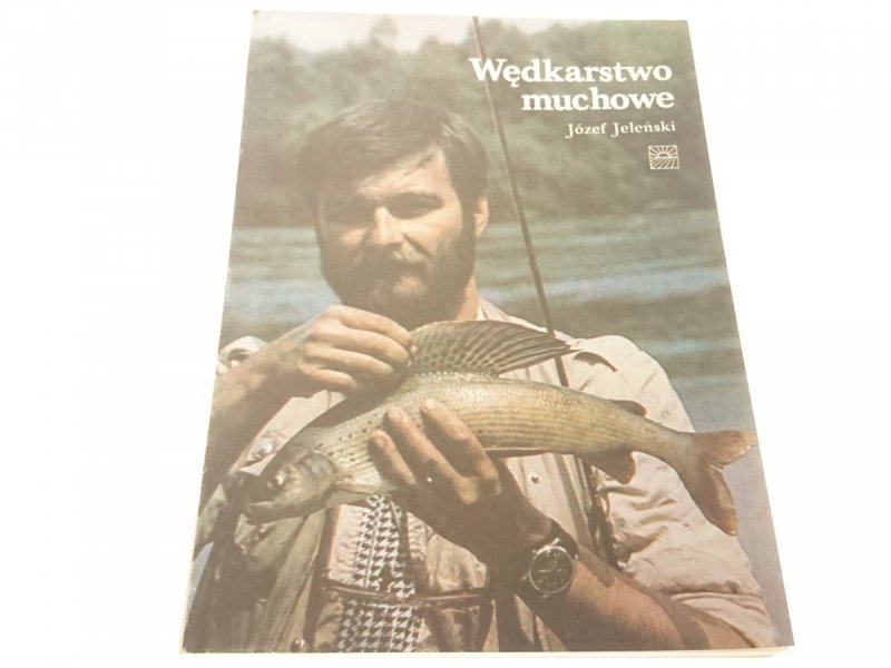 WĘDKARSTWO MUCHOWE - Józef Jeleński 1985