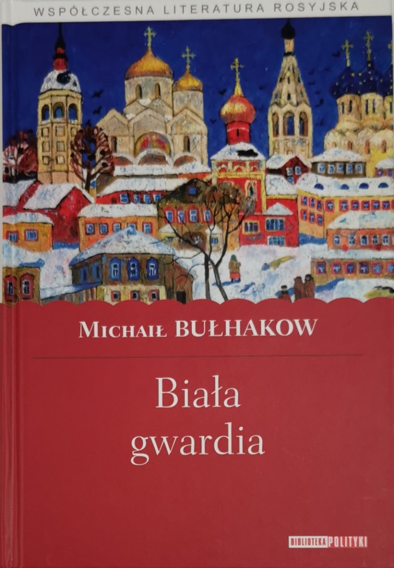 BIAŁA GWARDIA - Michał Bułhakow