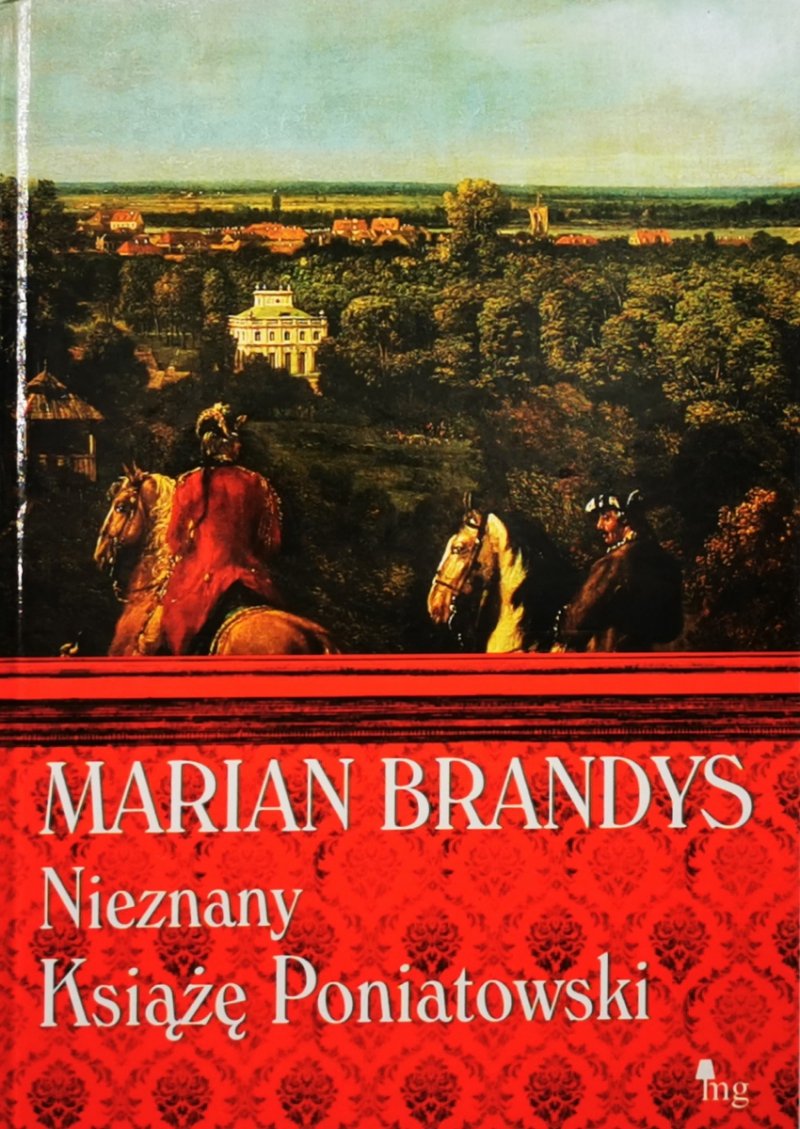 NIEZNANY KSIĄŻĘ PONIATOWSKI - Marian Brandys