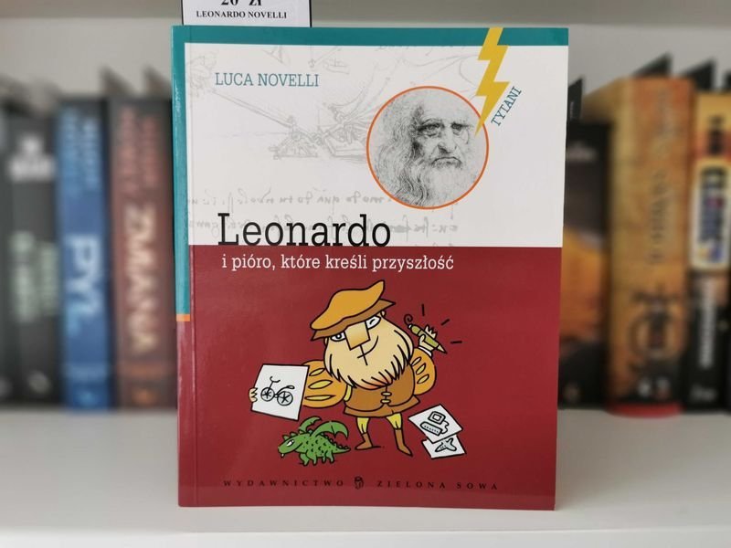 Leonardo i pióro, które kreśli przyszłość - Luca Novelli