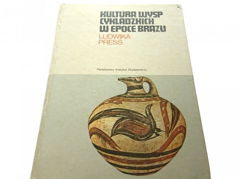 KULTURA WYSP CYKLADZKICH W EPOCE BRĄZU Press 1986