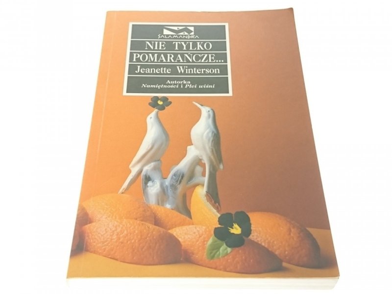 NIE TYLKO POMARAŃCZE... - Jeanette Winterson 2000