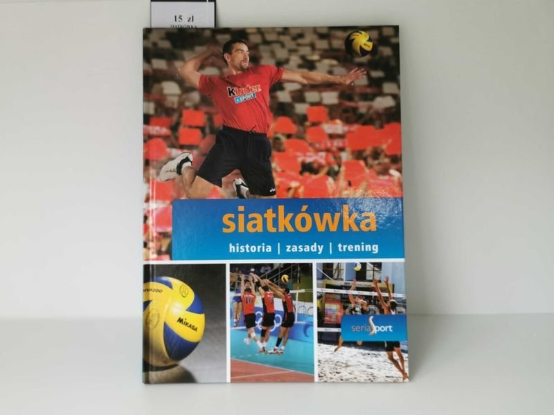 Siatkówka. Historia Zasady Trening