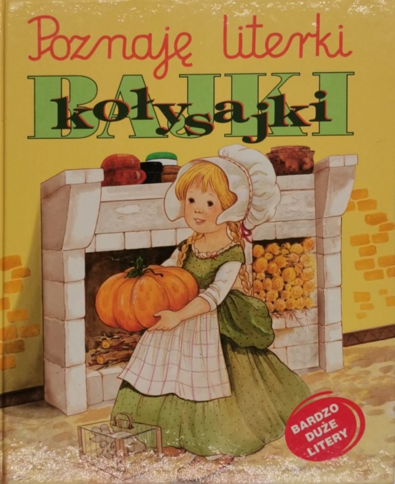 POZNAJĘ LITERKI BAJKI KOŁYSAJKI - Patrycja Zarawska