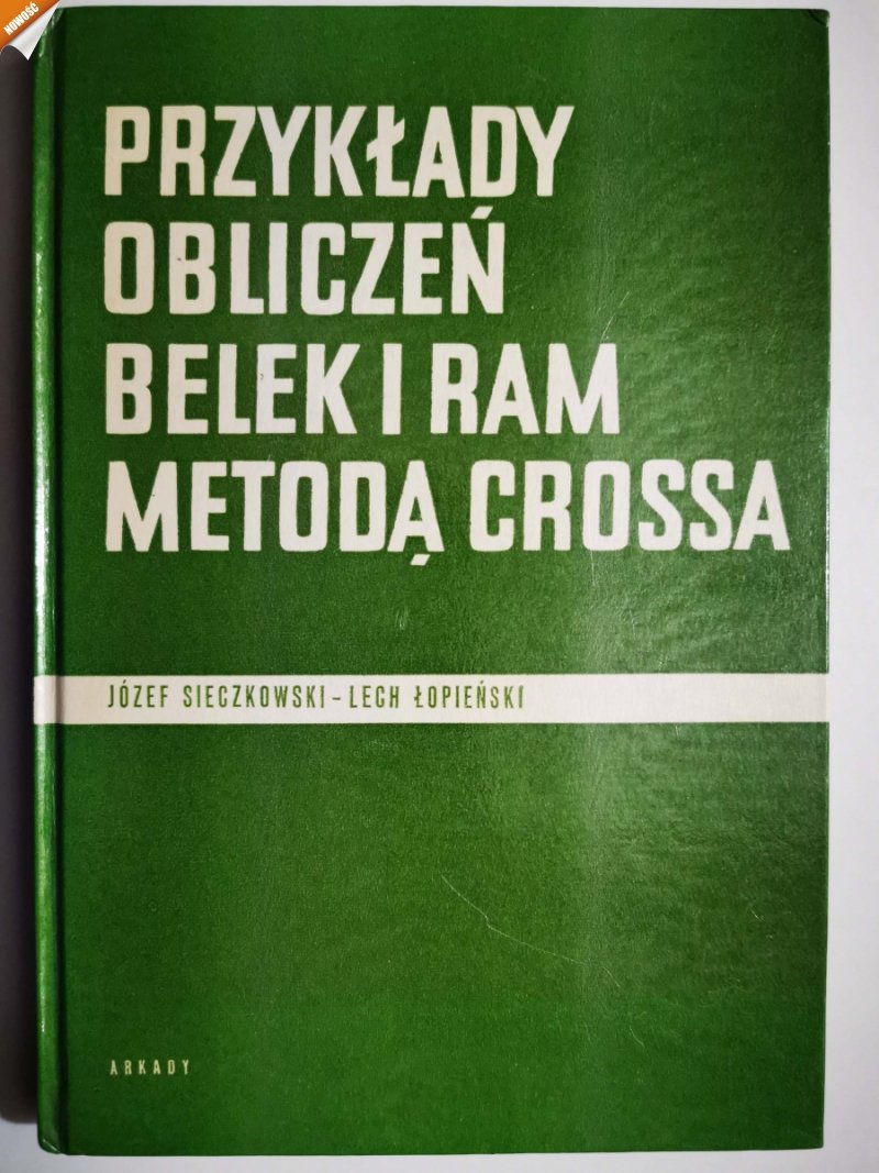 PRZYKŁADY OBLICZEŃ BELEK I RAM METODA CROSSA - Józef Sieczkowski