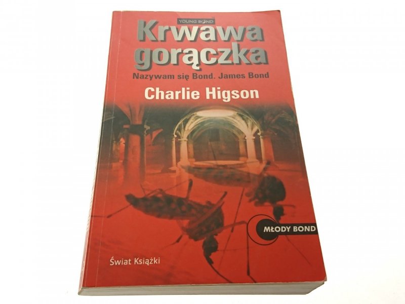 KRWAWA GORĄCZKA - Charlie Higson 2007