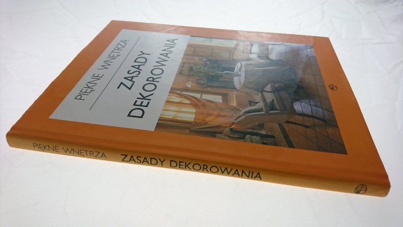 PIĘKNE WNĘTRZA. ZASADY DEKOROWANIA 2001