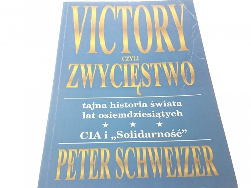 VICTORY CZYLI ZWYCIĘSTWO - Peter Schweizer 1994