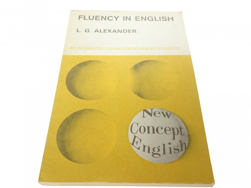 FLUENCY IN ENGLISH - L. G. Alexander 1988