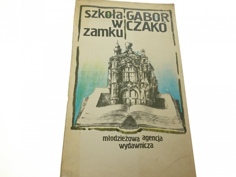 SZKOŁA W ZAMKU - Gabor Czakó 1982