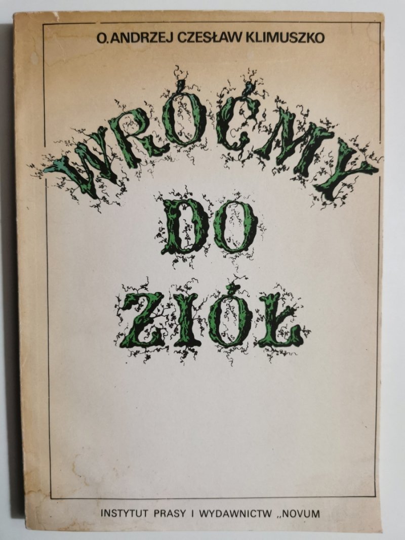 WRÓĆMY DO ZIÓŁ - O. Andrzej Czesław Klimuszko
