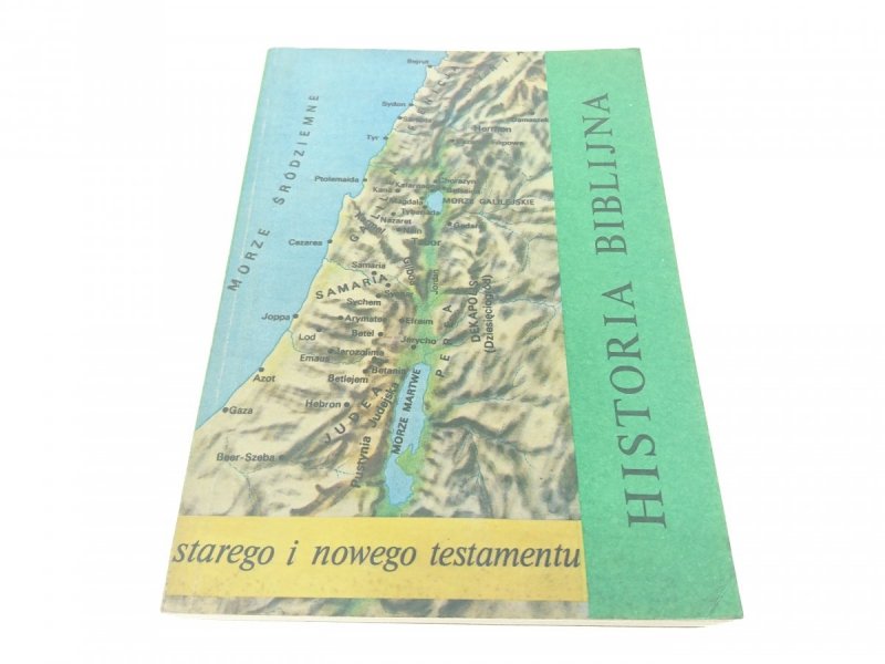 HISTORIA BIBLIJNA STAREGO I NOWEGO TESTAMENTU 1985