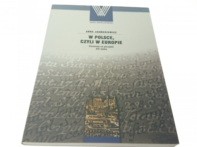 W POLSCE, CZYLI W EUROPIE - Anna Jarmusiewicz 1998