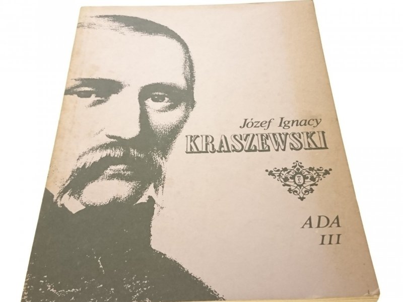 ADA TOM III - Józef Ignacy Kraszewski (1986)