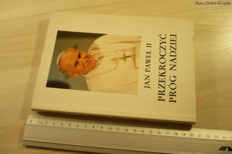 PRZEKROCZYĆ PRÓG NADZIEI - Jan Paweł II (1994)