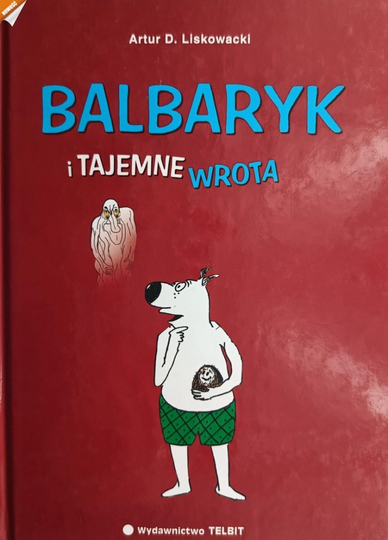 BALBARYK I TAJEMNE WROTA - Artur D. Liskowski