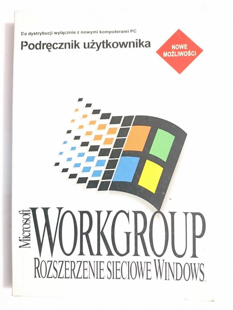 MICROSOFT WORKGROUP. ROZSZERZENIE SIECIOWE WINDOWS. PODRĘCZNIK 1994