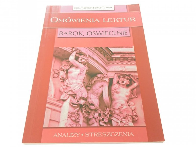 OMÓWIENIA LEKTUR. BAROK OŚWIECENIE - Bajorek 2007