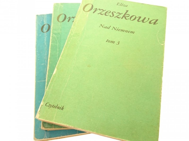 NAD NIEMNEM TOMY OD 1 DO 3 - Eliza Orzeszkowa 1988
