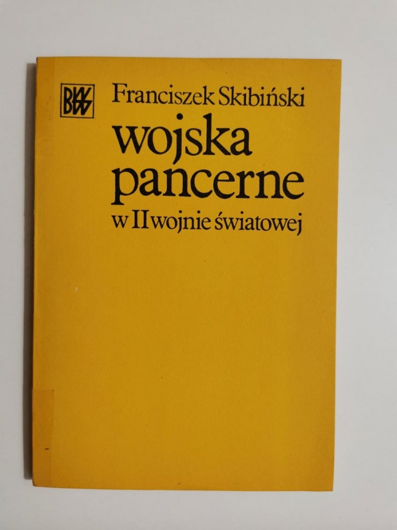 WOJSKA PANCERNE - Franciszek Skibiński 1982
