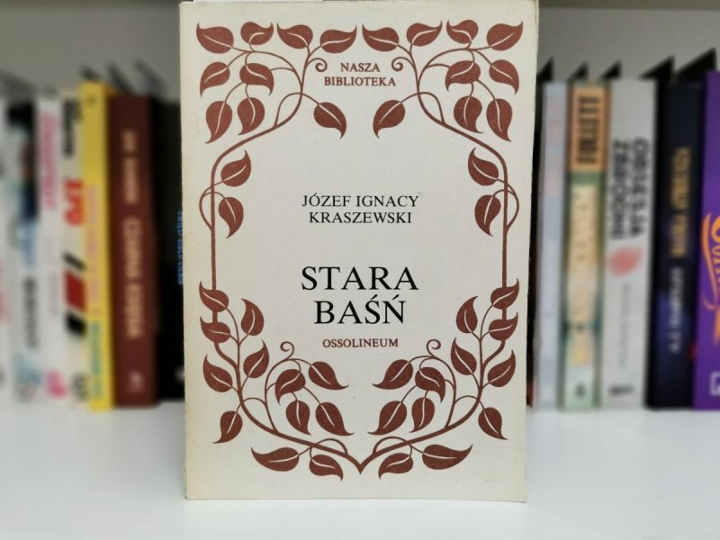 STARA BAŚŃ - Józef Ignacy Kraszewski