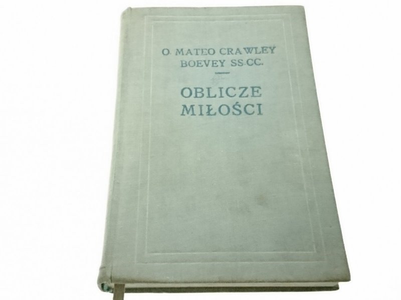OBLICZE MIŁOŚCI - O. Mateo Crawley-Boevey SS. CC. 1966