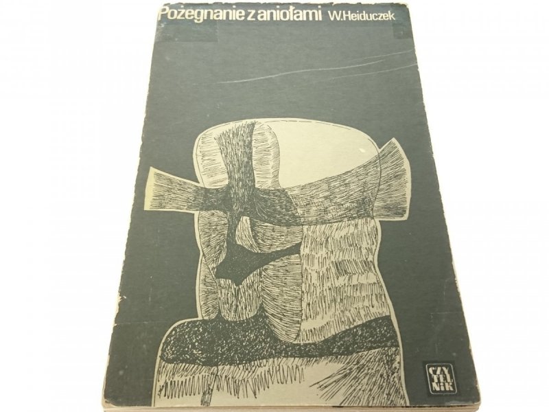 POŻEGNANIE Z ANIOŁAMI - W. Heiduczek (1972)