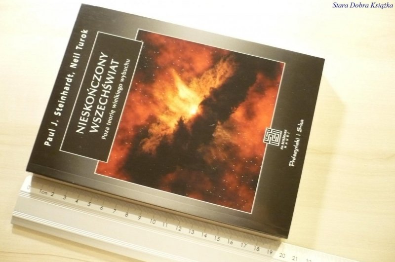 NIESKOŃCZONY WSZECHŚWIAT - Paul J. Steinhardt 2009