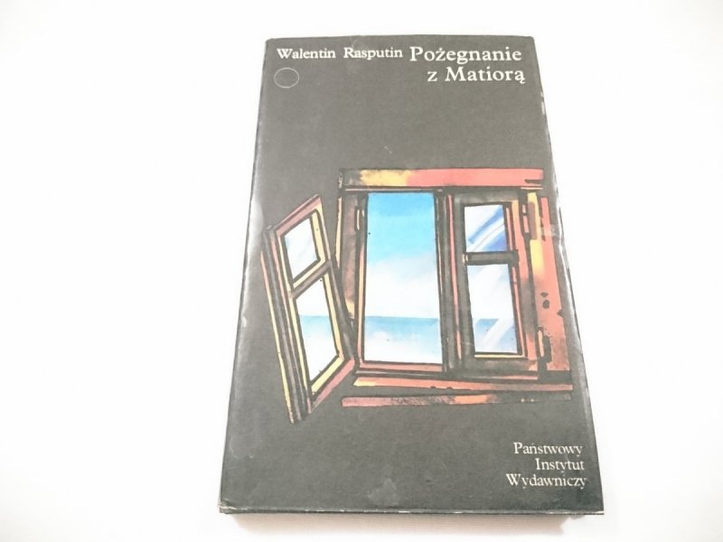 POŻEGNANIE Z MATIORĄ - Walentin Rasputin 1979