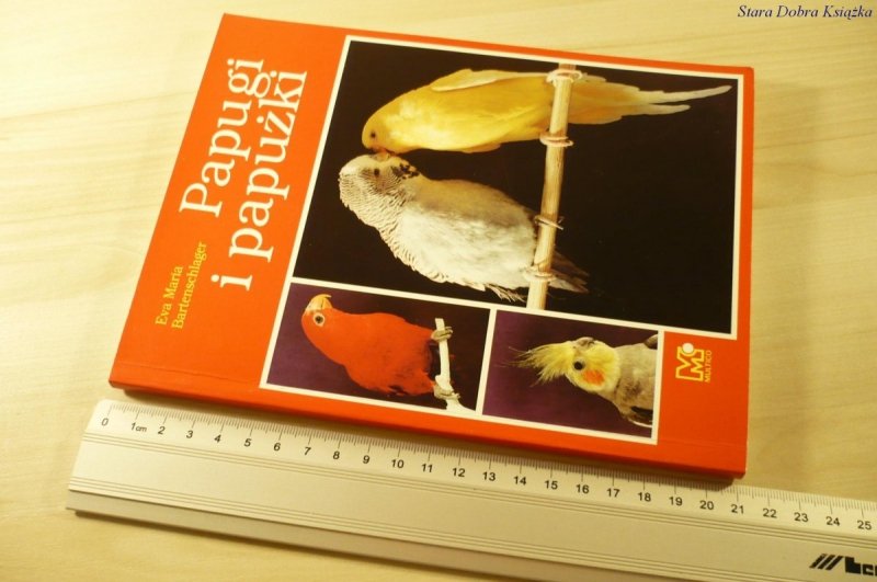 PAPUGI I PAPUŻKI - Eva Maria Bartenschlager (1993)
