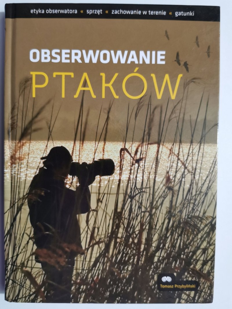 OBSERWOWANIE PTAKÓW - Tomasz Przybyliński