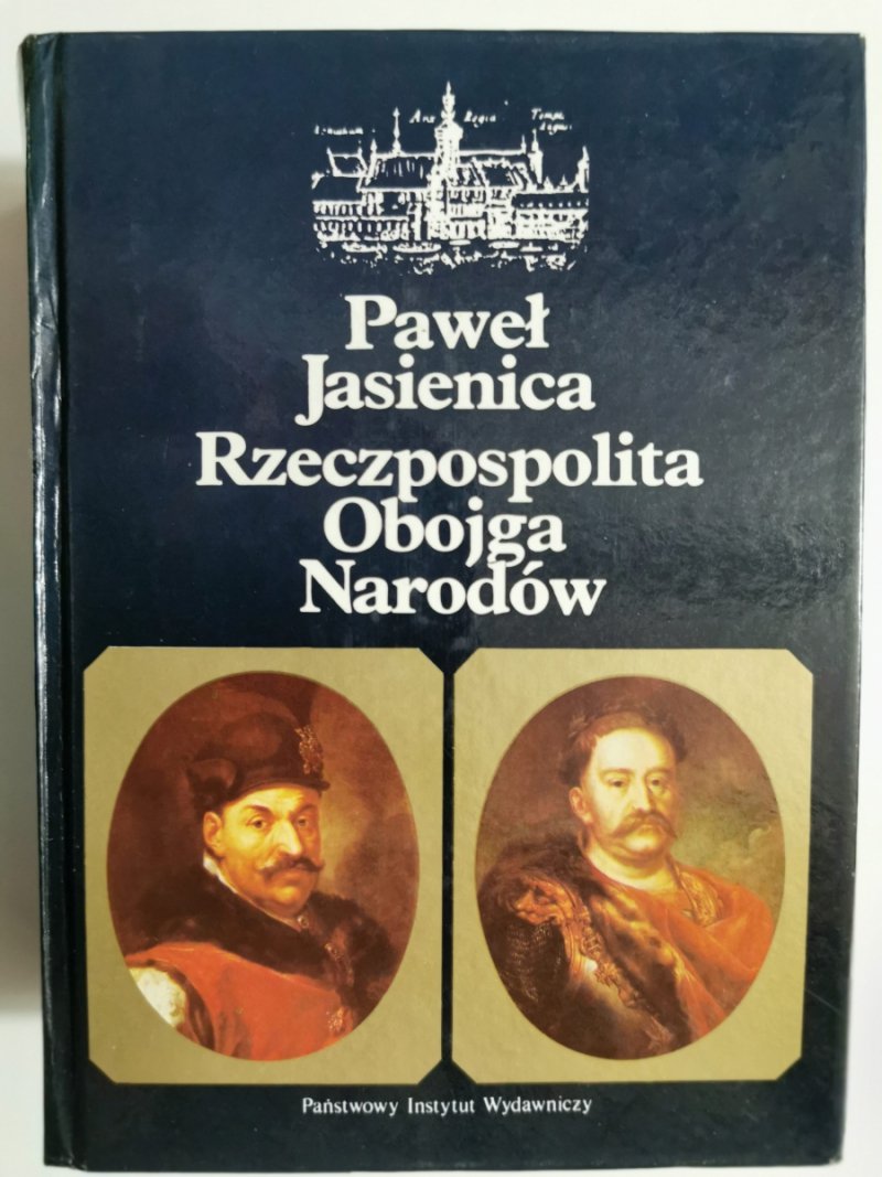RZECZPOSPOLITA OBOJGA NARODÓW - Paweł Jasienica