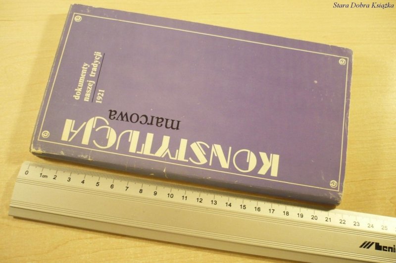 KONSTYTUCJA MARCOWA DOKUMENTY NASZEJ TRADYCJI 1921
