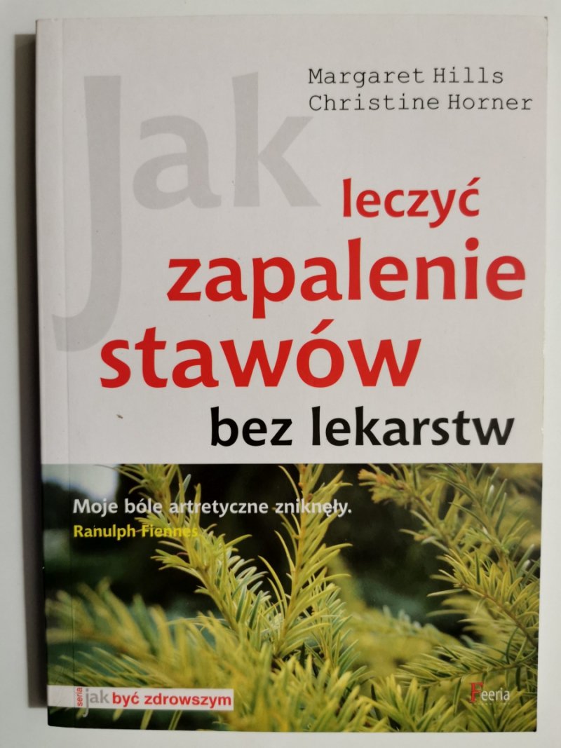 JAK LECZYĆ ZAPALENIE STAWÓW BEZ LEKARSTW - Margaret  Hills