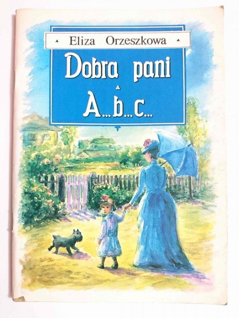 DOBRA PANI. A...B...C... - Eliza Orzeszkowa 1994