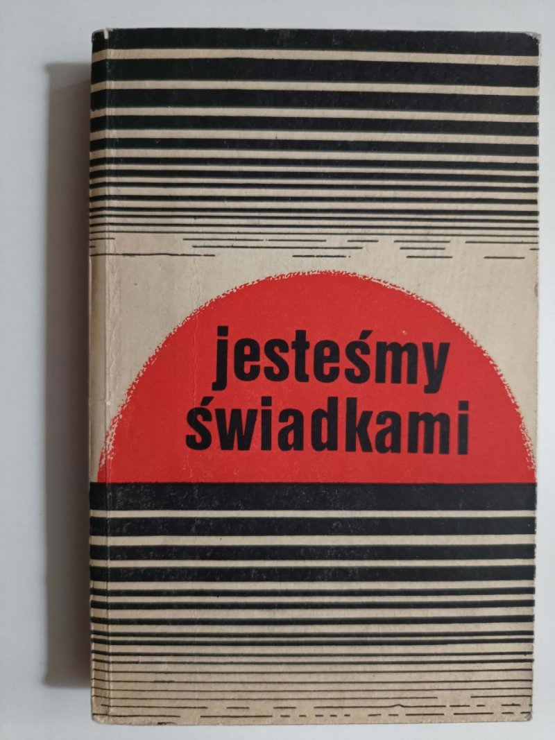 JESTEŚMY ŚWIADKAMI - Czesław Rajca