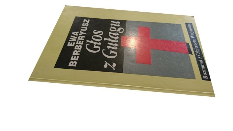 GŁOS Z GUŁAGU - Ewa Berberyusz 1989